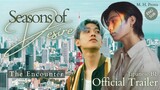 [Official Trailer] Seasons Of Desire: The Encounter | Japanese BL