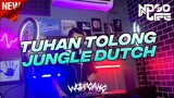 DJ TUHAN TOLONG JUNGLE DUTCH 2022 FULL BASS [NDOO LIFE FT.@HEYES WG]