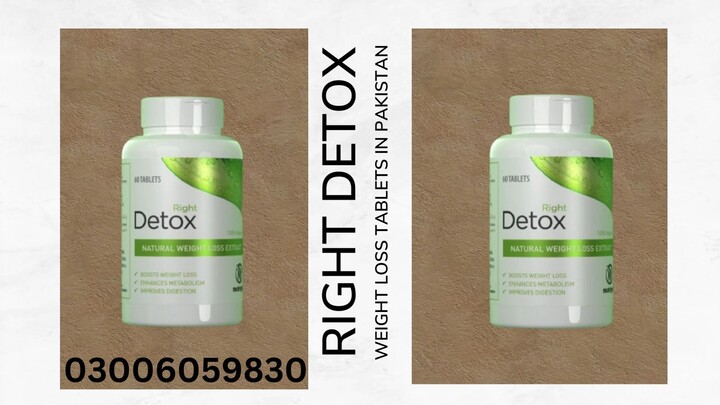 Right Detox Weight loss Tablets In Peshawar - 03006059830