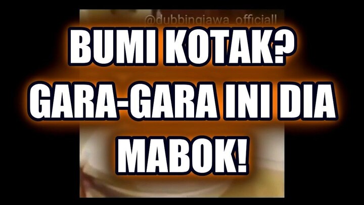 🤯 GARA-GARA BUMI KOTAK, DIA JADI MABOK!