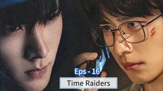 Time Raiders Eps - 16 [Sub Indo]