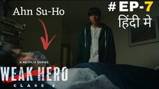 Weak Hero Class 2 (Hindi) |Season 2 Episode 7