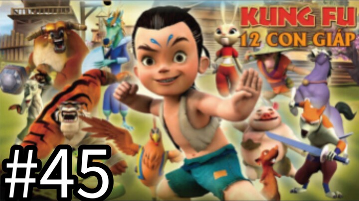 【THUYẾT MINH】Truyền Thuyết 12 Con Giáp - Tập 45