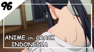 Aku malu kalau kamu lihatin terus [ Anime On Crack Indonesia ] 96