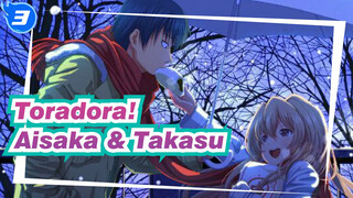 Toradora!
Aisaka & Takasu_3