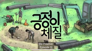 Be Positive Episode 3