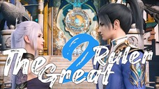 The Great Ruler Season 2 ❗Mu Chen Bertemu Binatang Surgawi Peringkat 1