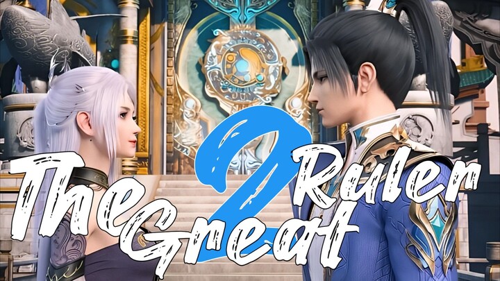 The Great Ruler Season 2 ❗Mu Chen Bertemu Binatang Surgawi Peringkat 1