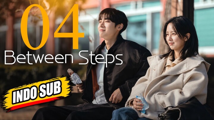 (Indo Sub) Between Steps (2026) Episode 4