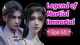 Legend Of Martial Immortal Episode 65