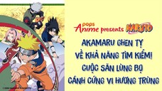 Naruto Tập 148 - Akamaru Ghen Tỵ Về Khả Năng Tìm Kiếm! Cuộc Săn Lùng Bọ Cánh Cứng Vi Hương Trùng