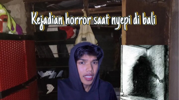 Kejadian horror saat nyepi di bali😱😱😨
