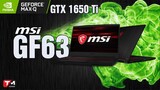 Đánh giá MSI GF63: Laptop gaming tầm trung có Core i7 gen 10 và NVIDIA GEFORCE GTX 1650 Ti Max-Q
