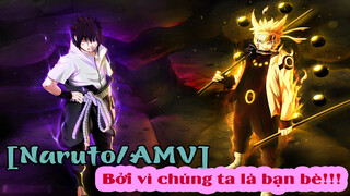 [Naruto/AMV] Bởi vì chúng ta là bạn bè!!!