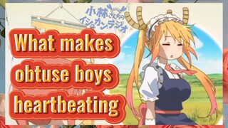 What makes obtuse boys heartbeating