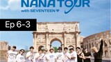 NANA TOUR SEVENTEEN EP 6-3 SUB INDO