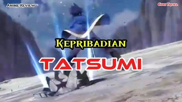Kepribadian Tatsumi  Akame ga kill