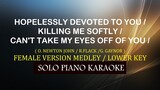 HOPELESSLY DEVOTED TO YOU /KILLING ME SOFTLY /CAN'T TAKE MY EYES OFF OF YOU( FEMALE VERSION MEDLEY )