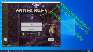 download minecraft 1.17.0.2 microsoft window 10 cho pc fix unlock full game