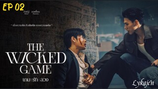 🇹🇭[BL]THE W I C K E D GAME EP 02(engsub)2025