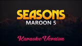 Maroon 5 - Seasons (KARAOKE/INSTRUMENTAL)