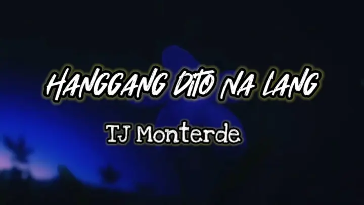 TJ Monterde - Hanggang Dito Na Lang (Lyrics) | KamoteQue Official