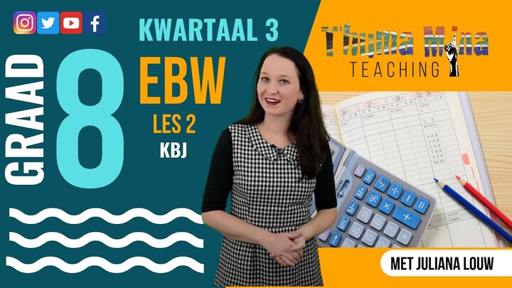 Gr8 EBW | Kwartaal 3 Les 2 | Kontantbetalingsjoernaal (KBJ)