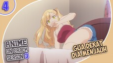 Anime Crack Indonesia - Semakin Ku Dekat, Semakin Kau Jauh #04 S3