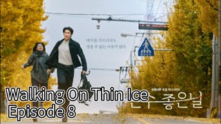 Walking On Thin Ice (2025) | Episode 8 | Engsub