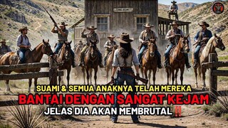 Membantai Para Bandit Kebal Hukum Yang Telah Menghabisi Suaminya - Alur Cerita Film Action Koboi