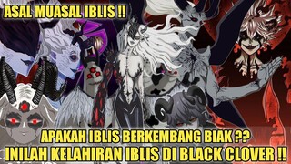 APAKAH IBLIS BERKEMBANG BIAK❓INILAH CARA IBLIS LAHIR DI DUNIA BLACK CLOVER❗TEORI BLACK CLOVER