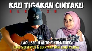 LAGU SEDIH INI DIBAWAKAN DENGAN PENUH RASA‼️Alip Ba Ta Feat Maulin - KAU TIGAKAN CINTAKU (ELKASIH)