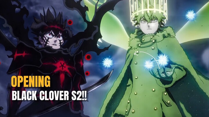BLACK CLOVER S2 || OPENING REVIEW
