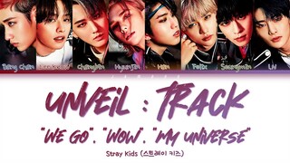 Stray Kids (스트레이 키즈) - ＜IN生＞ UNVEIL : TRACK We Go, Wow, My Universe [Color Coded Lyrics/Han/Rom/Eng]
