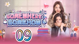 [EP.09] 𝚜𝚘𝚖𝚎𝚠𝚑𝚎𝚛𝚎 𝚜𝚘𝚖𝚎𝚑𝚘𝚠 (2025) ENGSUB