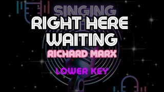 RIGHT HERE WAITING - RICHARD MARX | Karaoke Version (LOWER KEY)