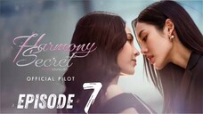 [Thai Series] Harmony Secret | EP 7 | ENG SUB