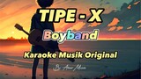 TIPE-X Boyband (karaoke) musik original