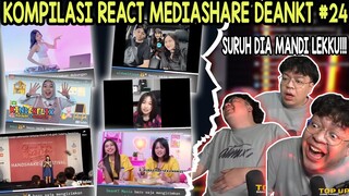 KOMPILASI REACT MEDIASHARE DEANKT #24 - SURUH DIA MANDI LEKKU