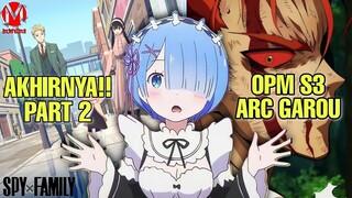 RESMI!! SPY X FAMILY part2 🥳 Rem jadi karakter terfavorit 🥳 Update OPM S3 - BERITA ANIME