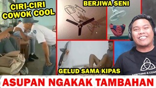 KERASUKAN COWOK COOL, GELUD SAMA KIPAS, BERJIWA SENI TINGGI - ASUPAN NGAKAK TAMBAHAN