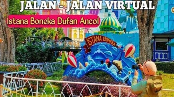 WAHANA ISTANA BONEKA DUFAN ANCOL