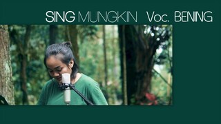 Sing Mungkin - Bening [Acoustic] (Official Music Video)