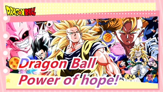 Dragon Ball|[Epic MAD]That's the power of hope!