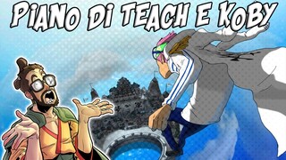 IL PIANO DI TEACH E KOBY