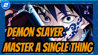[Demon Slayer] You Must Master a Single Thing_2