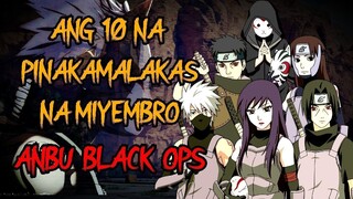 ANG 10 PINAKAMALAKAS NA MIYEMBRO NG ANBU BLACK OPS! NARUTO | BORUTO  TAGALOG ANALYSIS