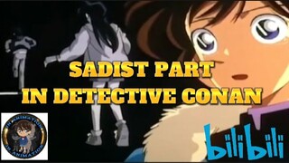 SADIST🥺 PART IN DETECTIVE CONAN 🥺