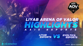 AAL S2: Liyab Esports vs Evoltica Esports (Arena of Valor) | Liên Quân Mobile | RoV | 傳說對決