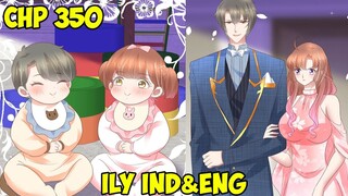 Lucu Sekali Anak Kembarnya (The Twins are so cute) I Love You Chapter 350 Sub English & Indonesia